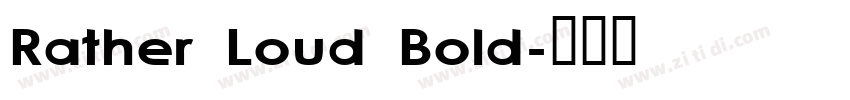 Rather Loud Bold字体转换